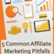5 Common Affiliate Marketing Pitfalls