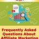 Frequently Asked Questions About Affiliate Marketing