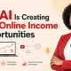 How AI Is Creating New Online Income Opportunities